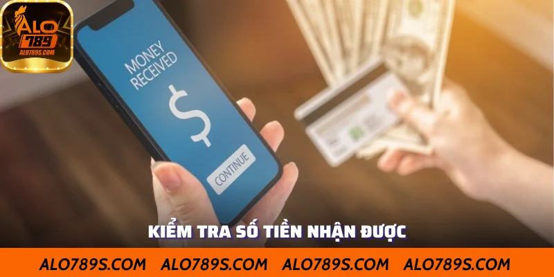 Kiểm tra số tiền nhận được